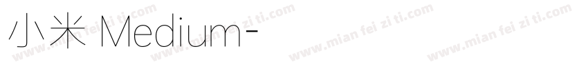 小米 Medium字体转换